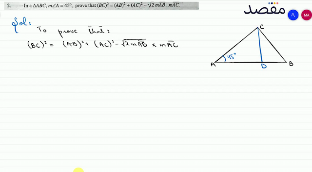 2. In a  \triangle A B C m \angle A=45^{\circ}  prove that  (B C)^{2}=(A B)^{2}+(A C)^{2}-\sqrt{2} m \overline{A B} m \overline{A C} .