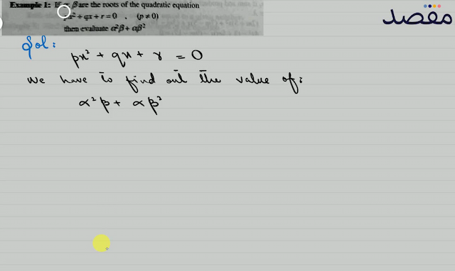 Example I: Iff  c_{k}  [pare the rooss of the ratic equation
