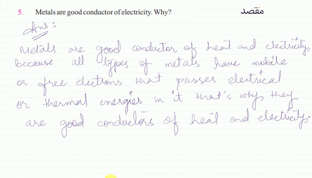 5. Metals are good conductor of electricity. Why?