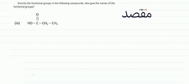 Encircle the functional groups in the following compounds. Also give the names of the functional groups?(iii)