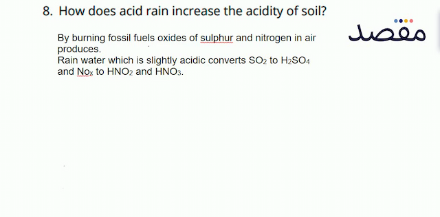 8. How does acid rain increase the acidity of soil?