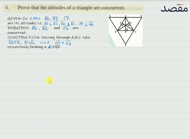 4. Prove that the altitudes of a triangle are concurrent.