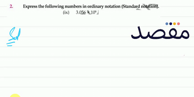 2. Express the following numbers in ordinary notation (Standard notation).(ix)  3.056 \times 10^{6} \mathrm{~d} 