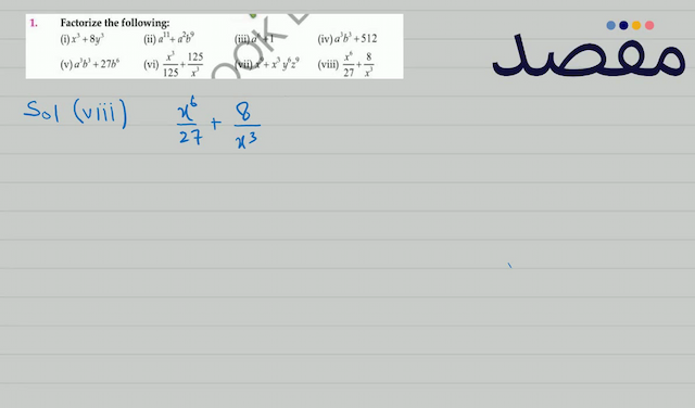 1. Factorize the following:(viii)  \frac{x^{6}}{27}+\frac{8}{x^{3}} 