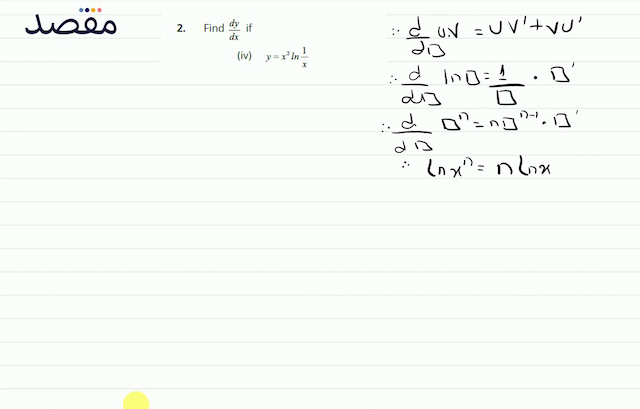 2. Find  \frac{d y}{d x}  if(iv)  y=x^{2} \ln \frac{1}{x} 