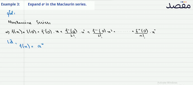 Example 3:Expand  a^{x}  in the Maclaurin series.