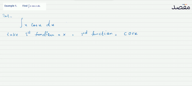 Example  1 . Find  \int x \cos x d x 