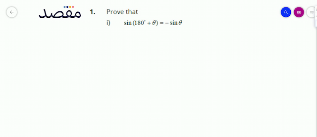 1. Prove thati)   \sin \left(180^{\circ}+\theta\right)=-\sin \theta 