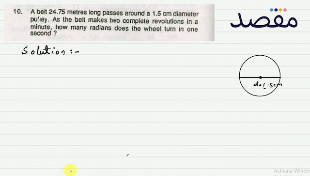 10. A horse is tethered to a peg by a rope of 9 meters length and it can move in a circle with the peg as centre. If the horse moves along the circumference of the circle keeping the rope tight how far will it have gone when the rope has turned through an angle of  70^{\circ}  ?