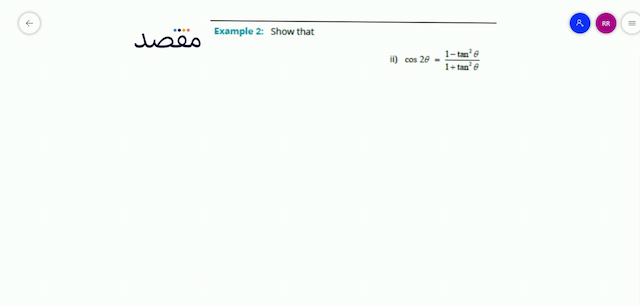 Example 2: Show thatii)  \cos 2 \theta=\frac{1-\tan ^{2} \theta}{1+\tan ^{2} \theta} 