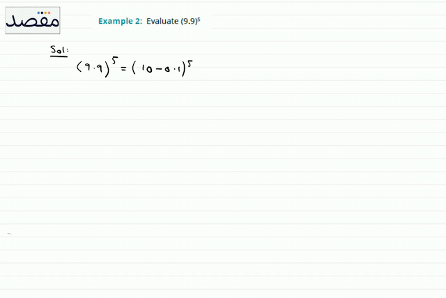 Example 2: Evaluate  (9.9)^{5} 