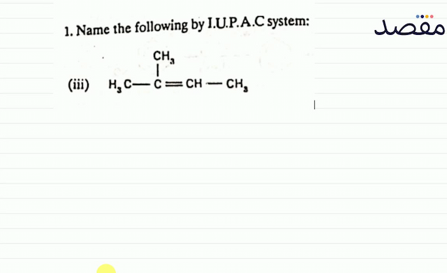 1. Name the following by I.U.P.A.C system:(iii)
