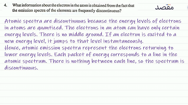 4. What information about the electron in the atom is obtained from the fact that the emission spectra of the elements are frequently discontinuous?