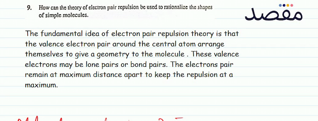 9. How can the theory of electron pair repulsion be used to rationalize the shapes of simple molecules.