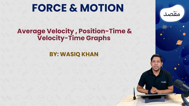 Thumbnail for 1.7 Force & Motion (Average Velocity, Position-Time & Velocity-Time Graphs)