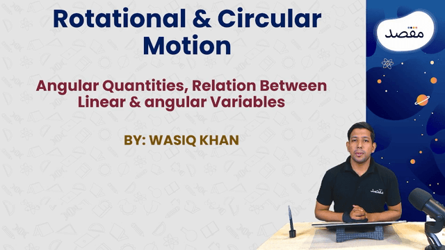 Thumbnail for Relation Between Linear And Angular Variables, Angular Acceleration