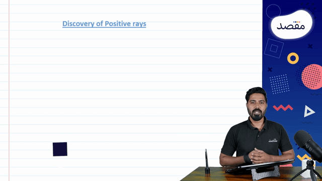 Thumbnail for 2.01- Atomic Structure - Discovery and properties of positive rays, Concept of orbitals